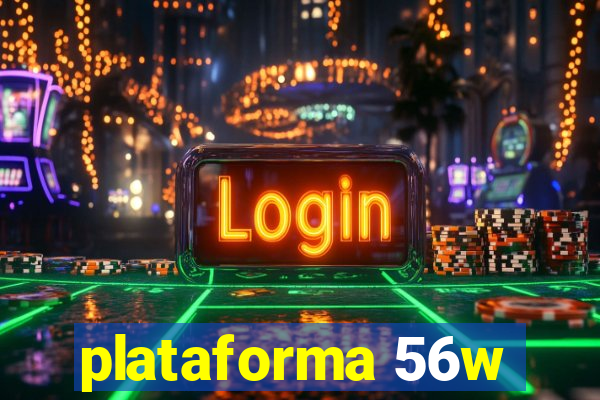 plataforma 56w