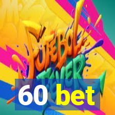 60 bet