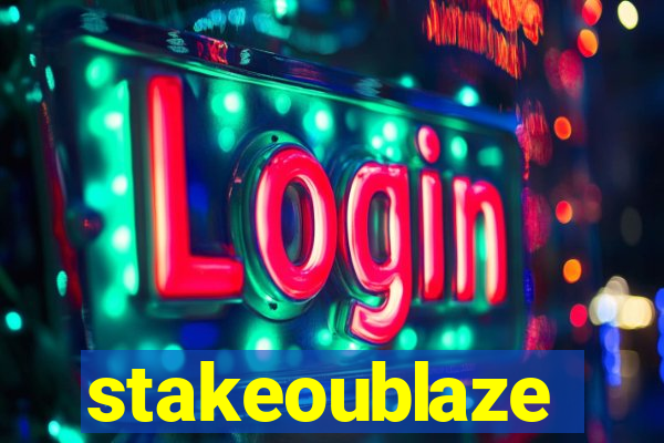 stakeoublaze