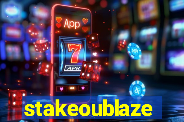 stakeoublaze