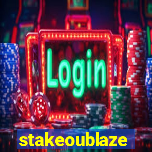 stakeoublaze