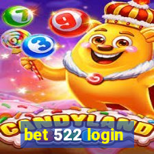 bet 522 login