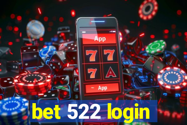 bet 522 login