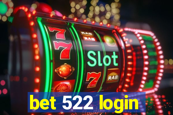 bet 522 login