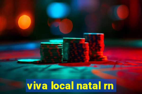 viva local natal rn