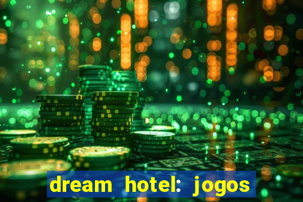 dream hotel: jogos de hotel