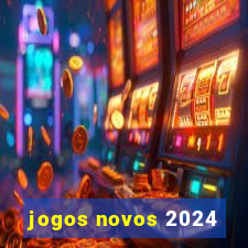 jogos novos 2024