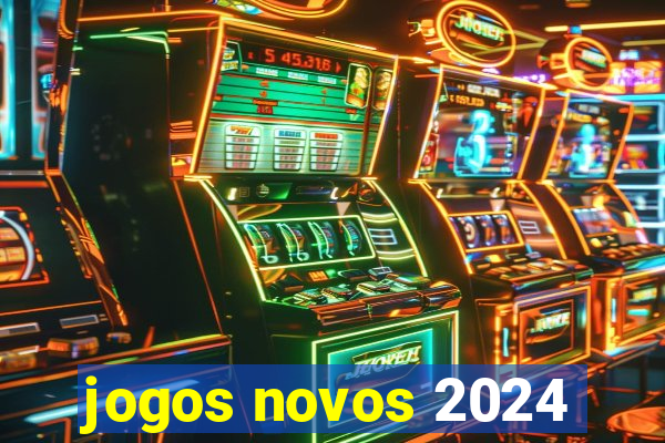 jogos novos 2024