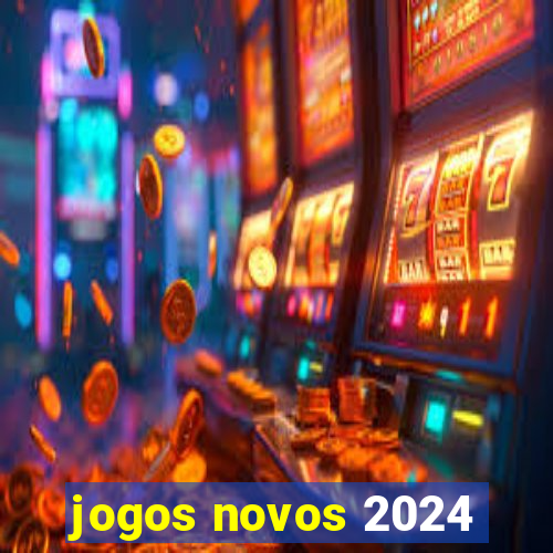 jogos novos 2024