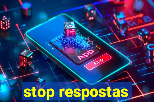 stop respostas