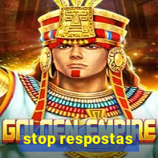 stop respostas