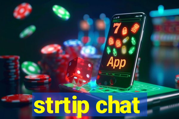 strtip chat