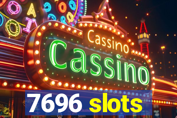 7696 slots