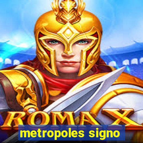 metropoles signo