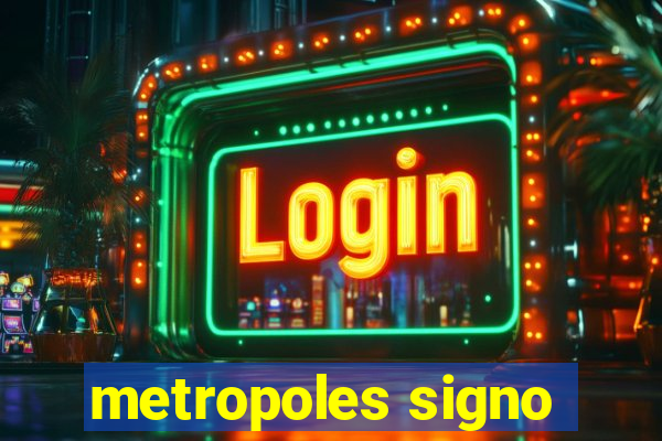 metropoles signo