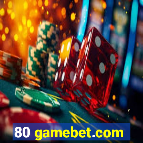 80 gamebet.com