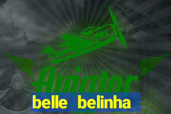 belle belinha vazados gratis