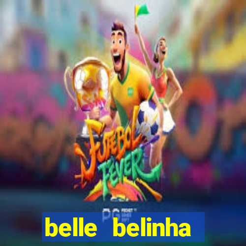 belle belinha vazados gratis