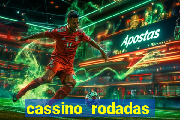 cassino rodadas gratis sem deposito