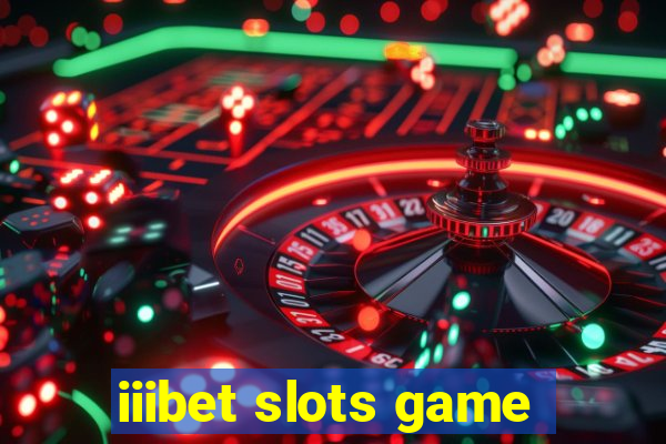 iiibet slots game