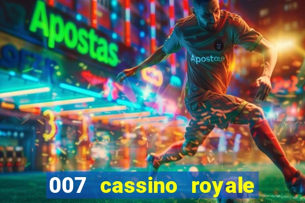 007 cassino royale filme completo dublado youtube