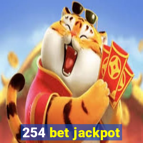 254 bet jackpot