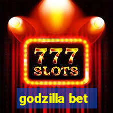 godzilla bet