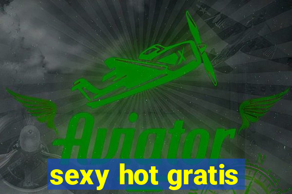 sexy hot gratis