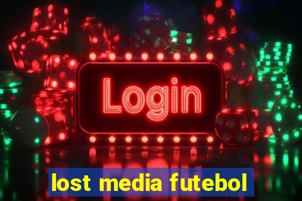 lost media futebol