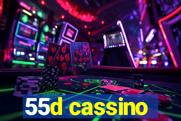 55d cassino