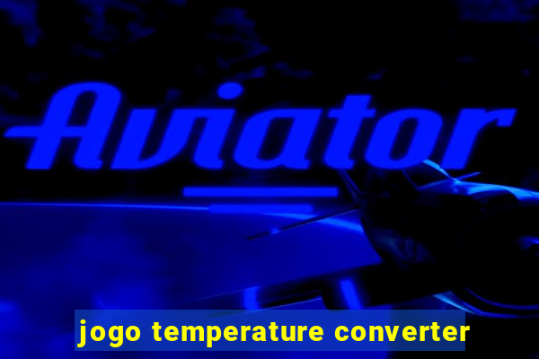 jogo temperature converter