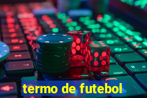 termo de futebol