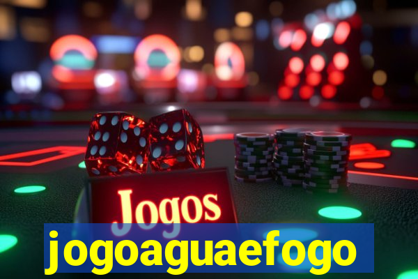 jogoaguaefogo