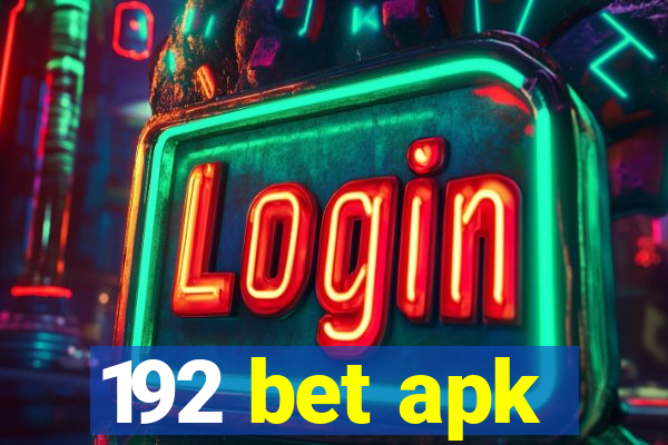 192 bet apk