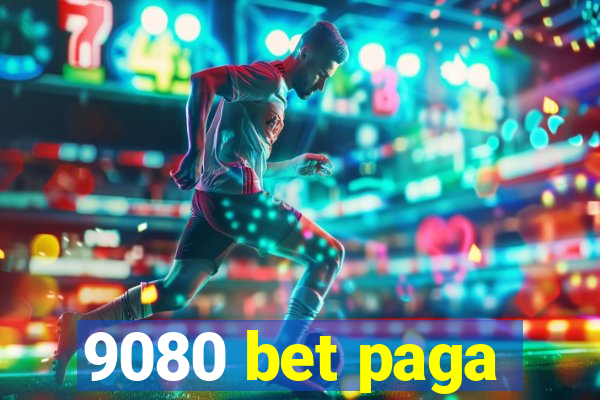 9080 bet paga