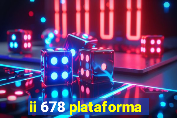 ii 678 plataforma