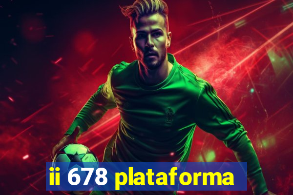 ii 678 plataforma