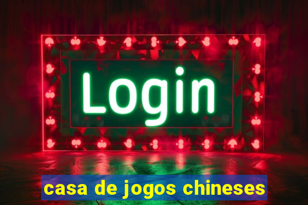 casa de jogos chineses