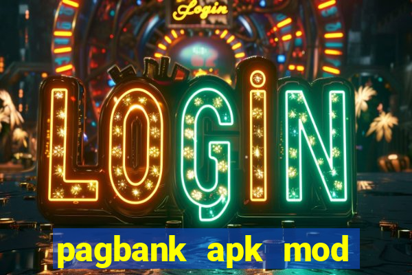 pagbank apk mod dinheiro infinito