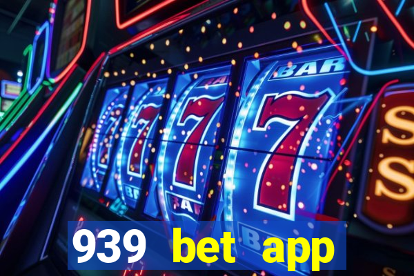 939 bet app download apk