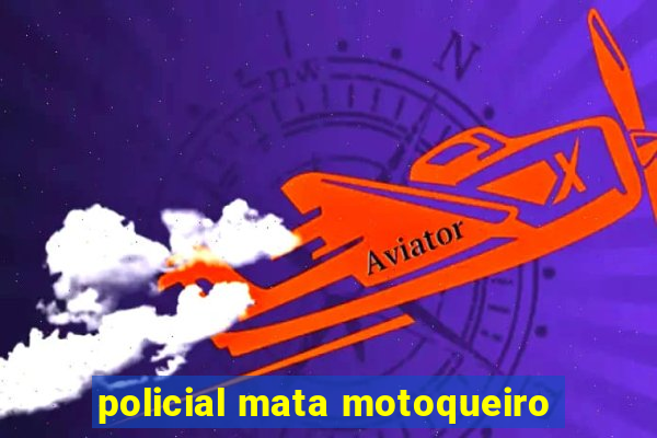 policial mata motoqueiro