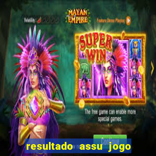 resultado assu jogo do bicho