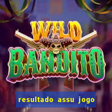 resultado assu jogo do bicho