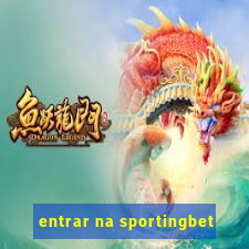 entrar na sportingbet