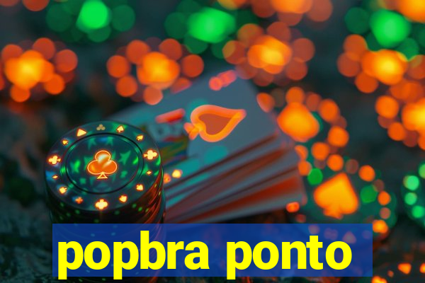 popbra ponto