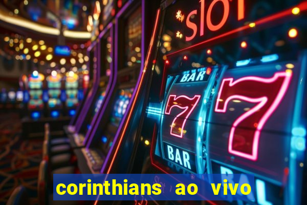 corinthians ao vivo multi canal