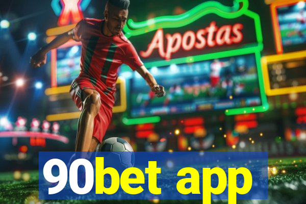 90bet app