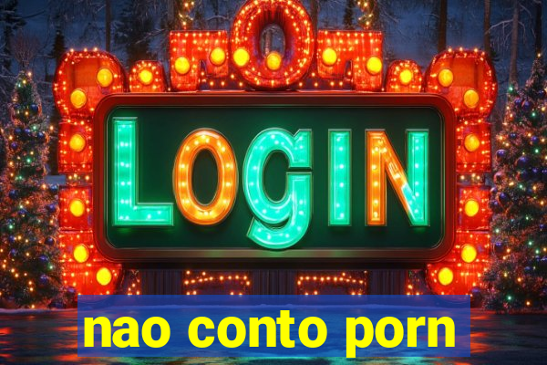 nao conto porn