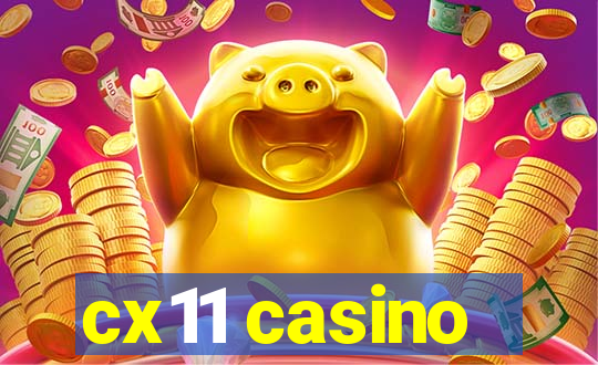 cx11 casino