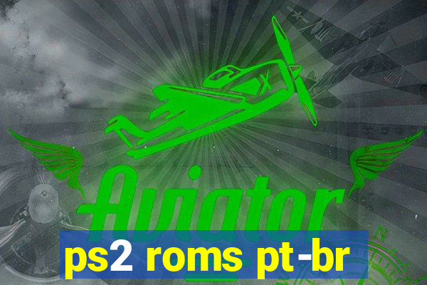 ps2 roms pt-br